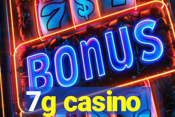 7g casino