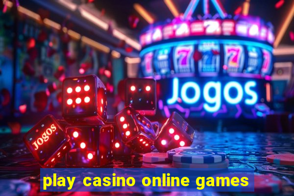 play casino online games