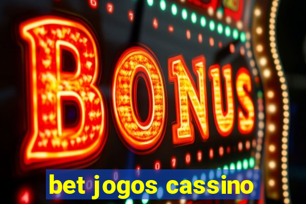 bet jogos cassino