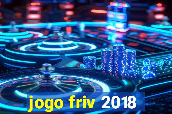 jogo friv 2018