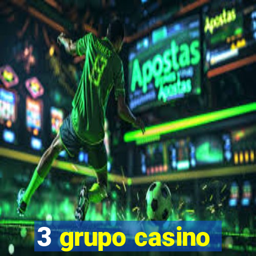 3 grupo casino