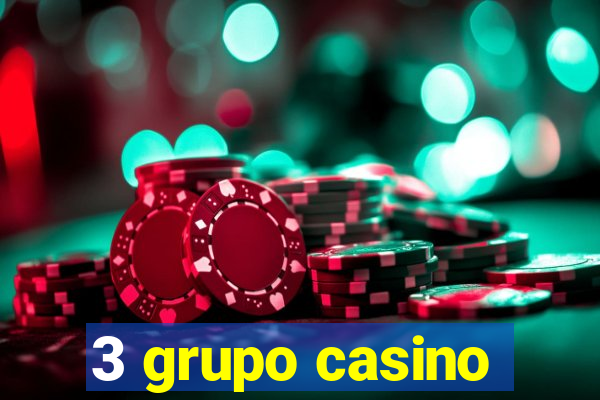 3 grupo casino