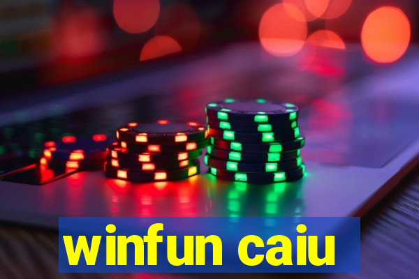 winfun caiu