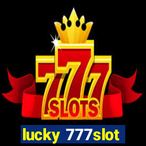 lucky 777slot