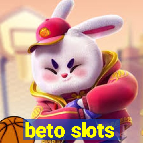 beto slots