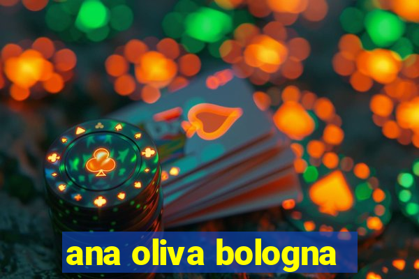 ana oliva bologna