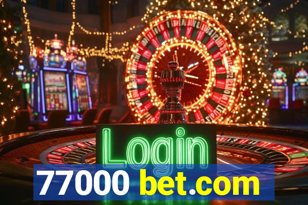 77000 bet.com