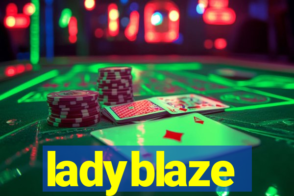 ladyblaze