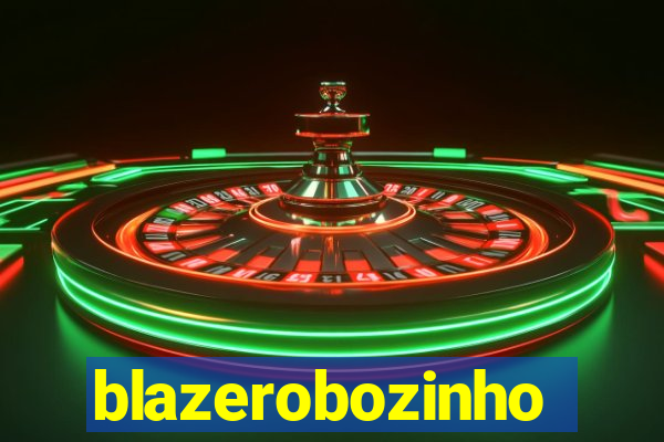 blazerobozinho