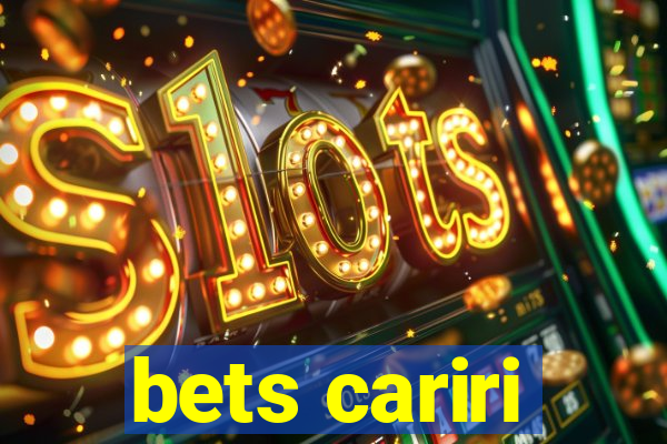 bets cariri