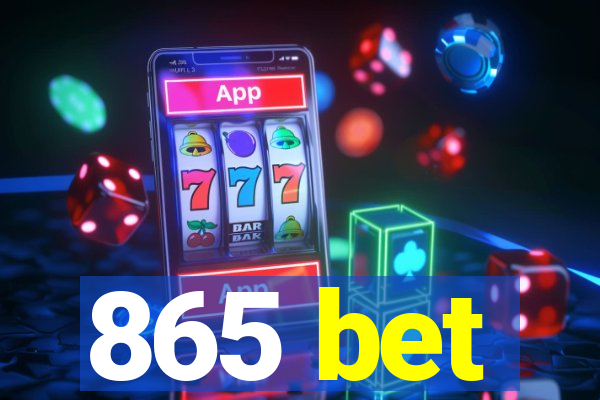 865 bet