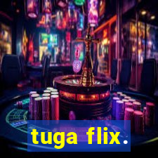 tuga flix.