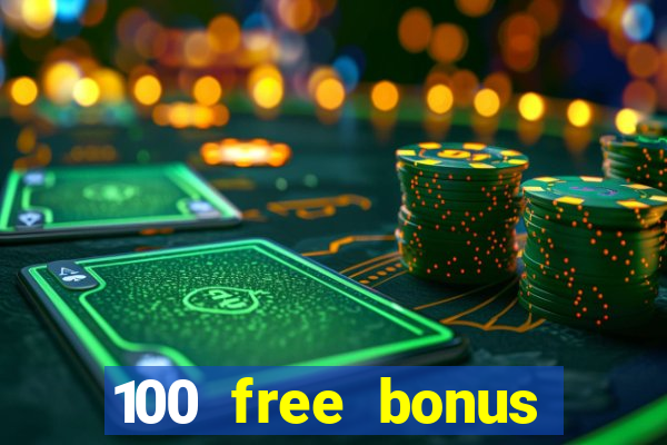 100 free bonus casino no deposit philippines