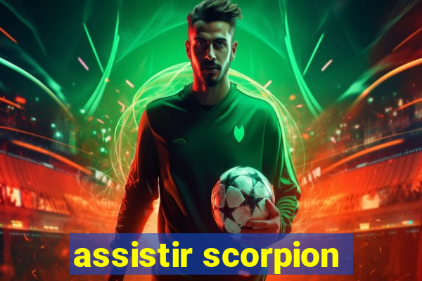 assistir scorpion