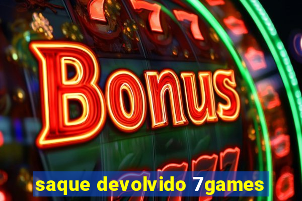 saque devolvido 7games