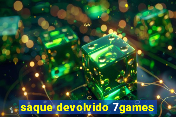 saque devolvido 7games