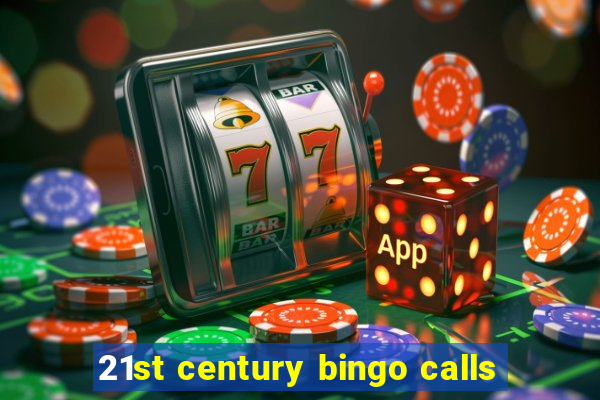 21st century bingo calls