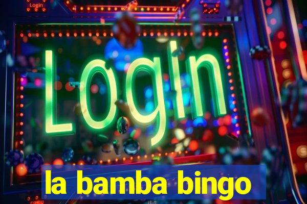 la bamba bingo