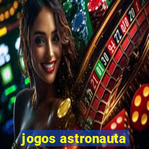 jogos astronauta