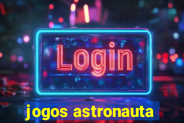 jogos astronauta