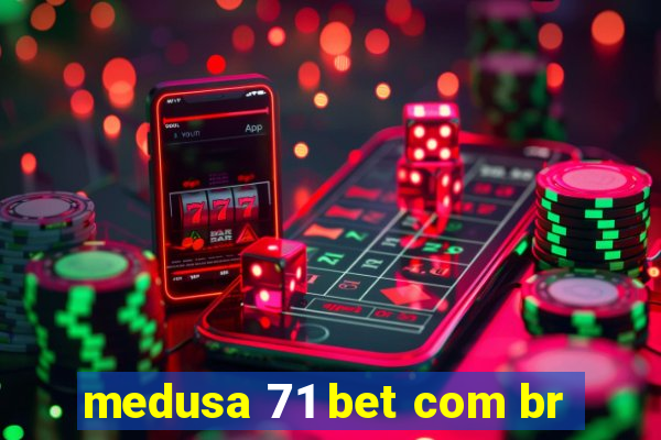 medusa 71 bet com br