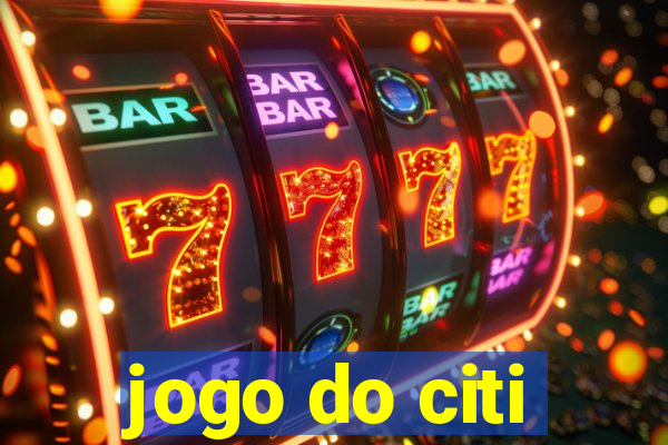 jogo do citi