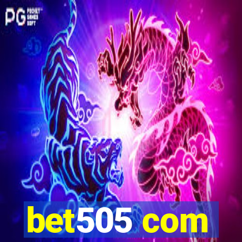 bet505 com