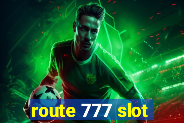 route 777 slot