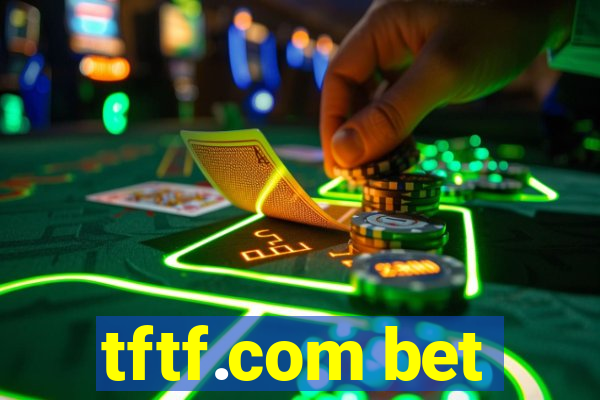 tftf.com bet