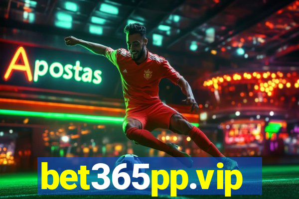 bet365pp.vip