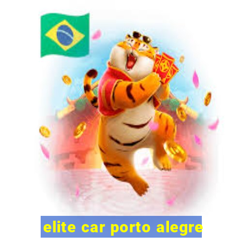 elite car porto alegre