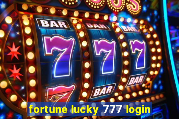 fortune lucky 777 login