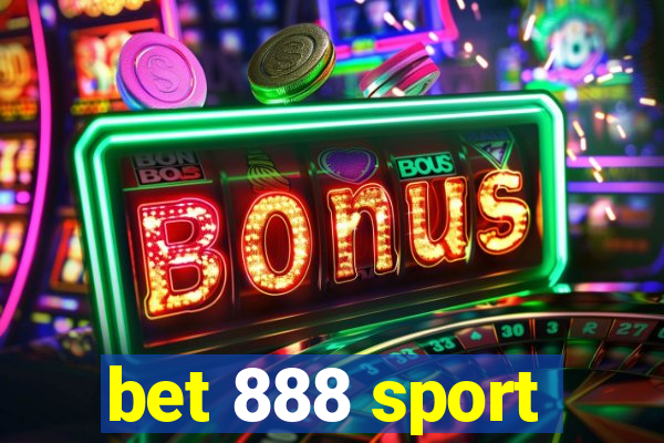 bet 888 sport