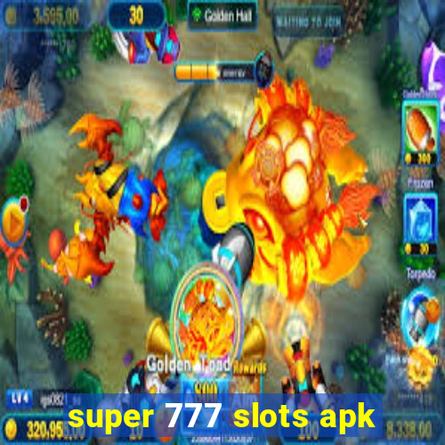 super 777 slots apk