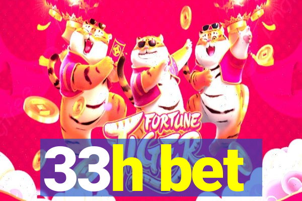 33h bet