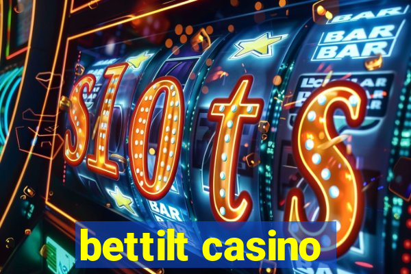 bettilt casino