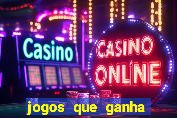 jogos que ganha dinheiro gratis