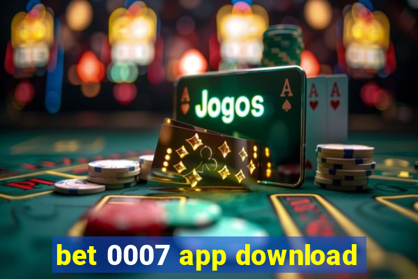 bet 0007 app download