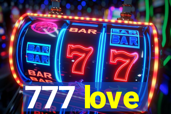 777 love