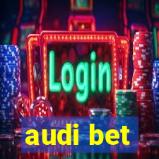 audi bet