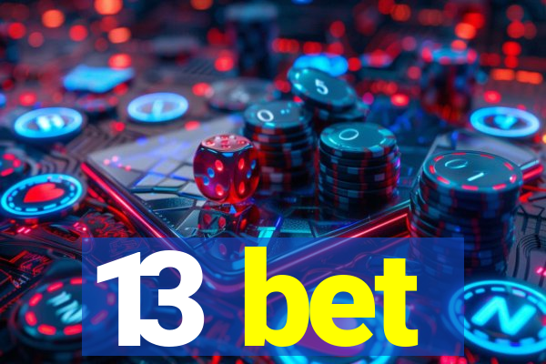 13 bet