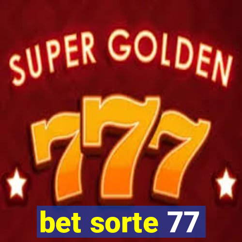 bet sorte 77