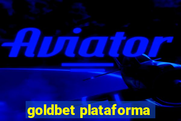 goldbet plataforma