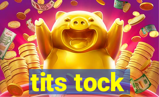 tits tock