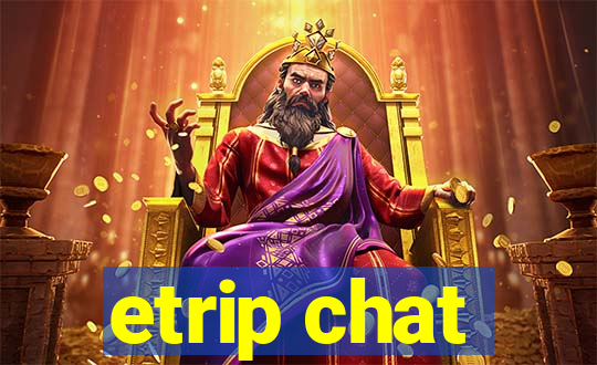 etrip chat