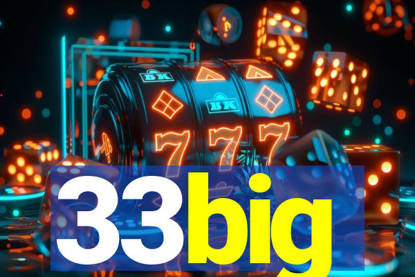 33big