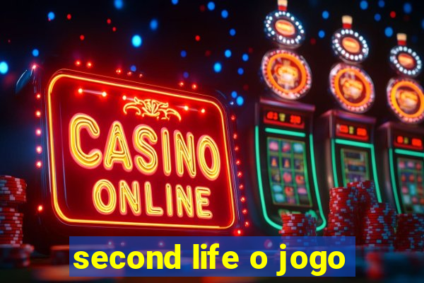 second life o jogo