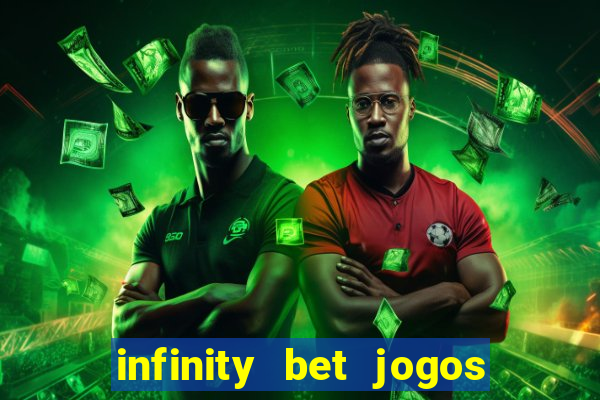 infinity bet jogos de hoje