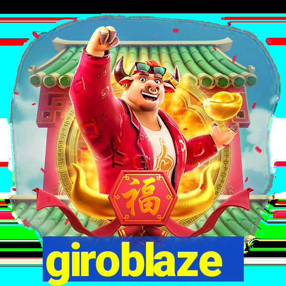 giroblaze