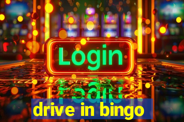 drive in bingo